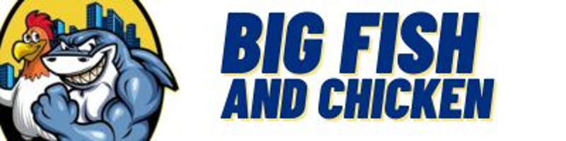 Big Fish and Chicken